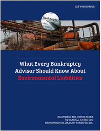 What Every Bankruptcy Advisor Should Know About Environmental Liabilities