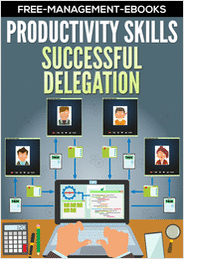 Successful Delegation -- Developing Your Productivity Skills