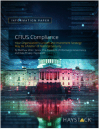 CFIUS Compliance: Your Organization's Growth and Investment Strategy May Be a Matter of National Security