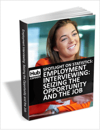 Employment Interviewing: Seizing the Opportunity and the Job