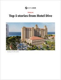 Top 5 stories from Hotel Dive