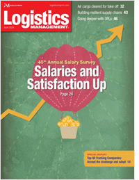 Logistics Management: 40th Annual Salary Survey: Salaries and Satisfaction Up