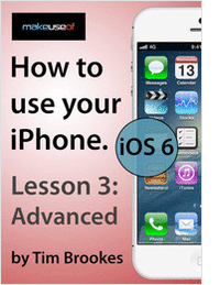 How To Use Your iPhone iOS6: Lesson 3 Advanced