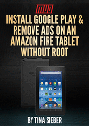 Install Google Play & Remove Ads on an Amazon Fire Tablet Without Root