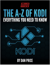 The A-Z of Kodi - Everything You Need to Know