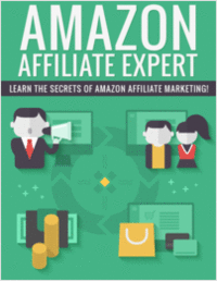 Amazon Affiliate Expert: Learn the Secrets of Amazon Affiliate Marketing