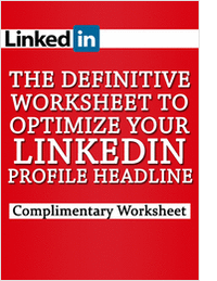 The Definitive Worksheet to Optimize Your LinkedIn Profile Headline