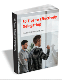 50 Tips to Effectively Delegating