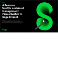 6 Reasons Wealth and Asset Management Firms Switch to Sage Intacct