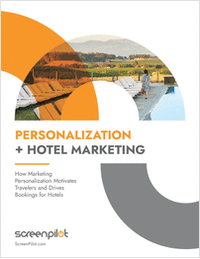 How Marketing Personalization Motivates Travelers and Drives Bookings for Hotels