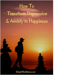 How to Transform Depression & Anxiety to Happiness