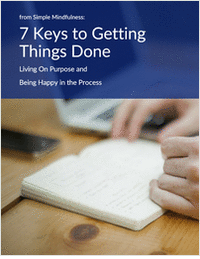 7 Keys to Getting Things Done