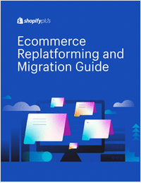 Guide for Successful Ecommerce Replatforming and Migration