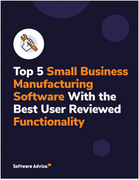 Top 5 Small Business Manufacturing Software With the Best User Reviewed Functionality