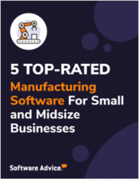 5 Top-Rated Manufacturing Software for Small and Midsize Businesses