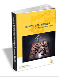 How to Beat Stress in a High-Pressure World