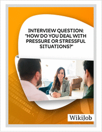 Interview Question: How Do You Deal With Pressure or  Stressful Situations?