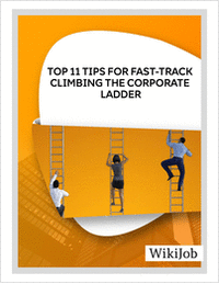 Top 11 Tips for Fast-Track Climbing the Corporate Ladde