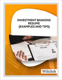 Investment Banking Resume (Examples and Tips)