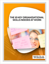 The 10 Key Organizational Skills Needed at Work