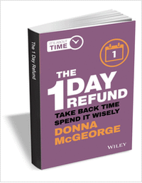 The 1 Day Refund: Take Back Time, Spend it Wisely ($13.00 Value) FREE for a Limited Time