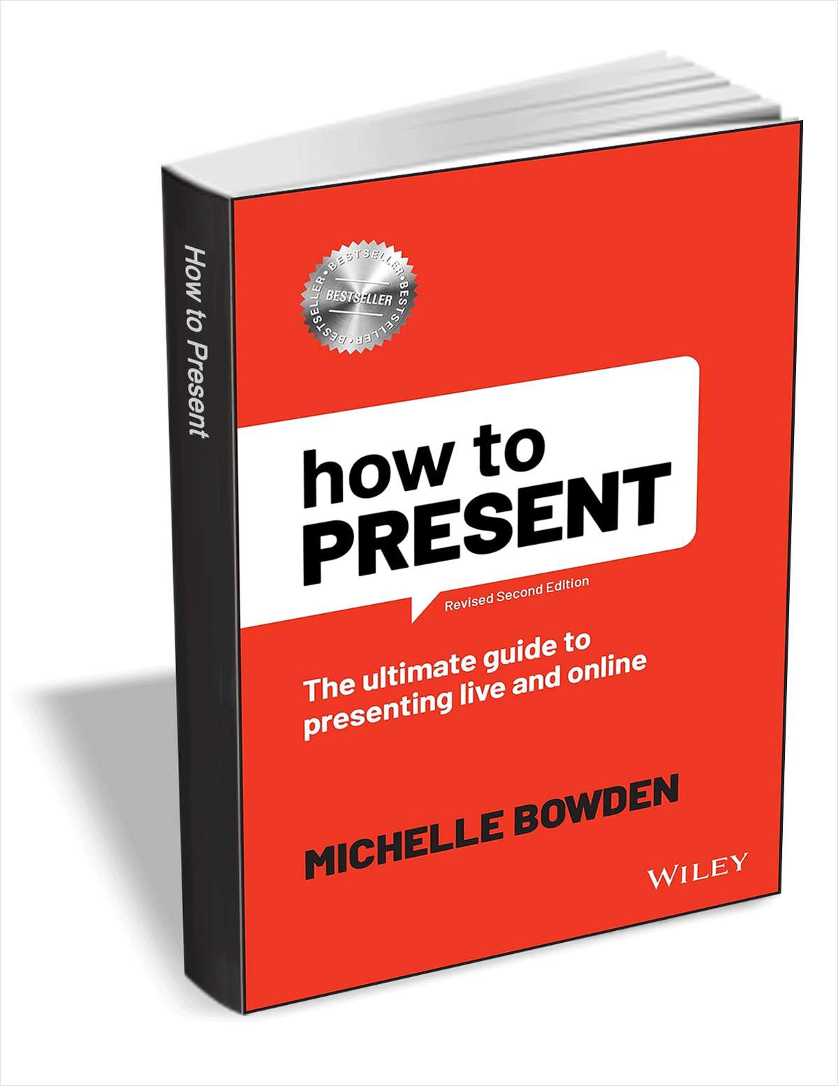 How to Present: The Ultimate Guide to Presenting Live and Online, 2nd Edition ($13.00 Value) FREE for a Limited Time