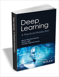 Deep Learning: A Practical Introduction ($88.00 Value) FREE for a Limited Time