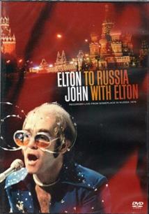 TO RUSSIA WITH ELTON