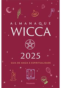 ALMANAQUE WICCA 2025: GUIA DE MAGIA E ESPIRITUALIDADE