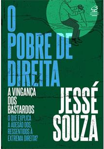 O POBRE DE DIREITA: A VINGANÇA DOS BASTARDOS