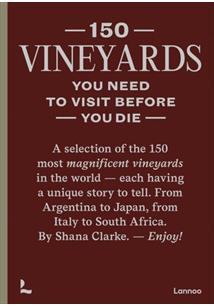 150 VINEYARDS YOU NEED TO VISIT BEFORE YOU DIE