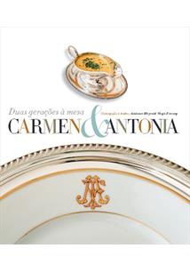 CARMEN E ANTONIA: DUAS GERAÇOES A MESA