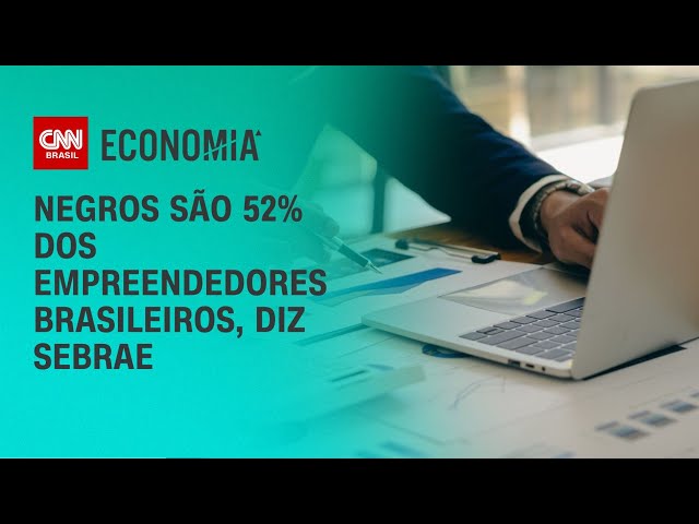 Negros são 52% dos empreendedores brasileiros, diz Sebrae | LIVE CNN