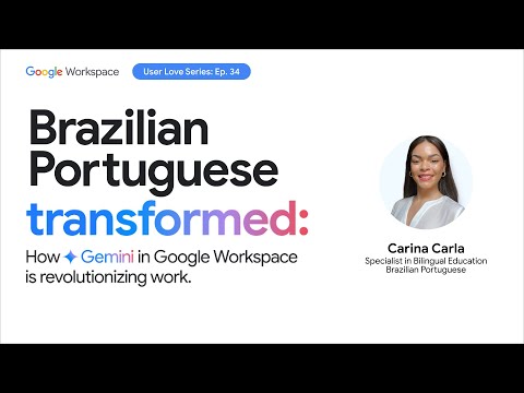 Revolutionizing language instruction at Brazilian Portuguese with Gemini for Workspace