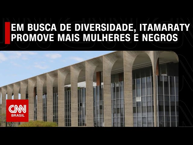 Em busca de diversidade, Itamaraty promove mais mulheres e negros | CNN NOVO DIA