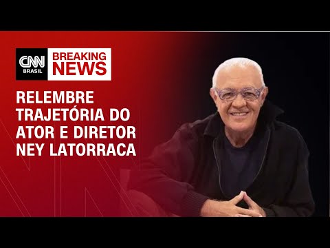 Relembre trajetória do ator e diretor Ney Latorraca | CNN NOVO DIA