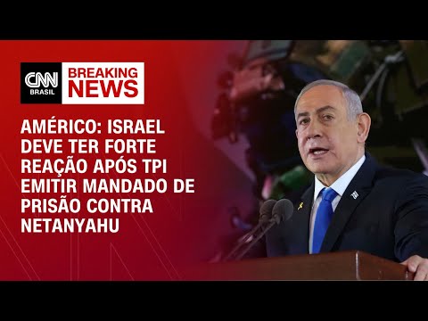 Américo: Israel deve ter forte reação após TPI emitir mandado de prisão contra Netanyahu | LIVE CNN