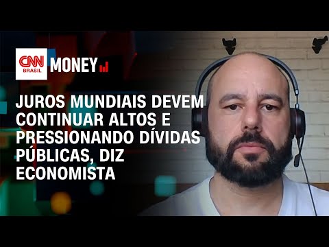 Juros mundiais devem continuar altos e pressionando dívidas públicas, diz economista | Money News