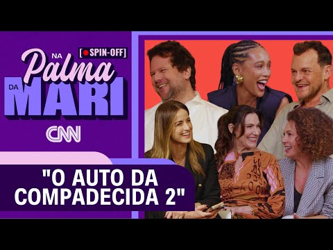 Auto da Compadecida 2: elenco reverencia cinema brasileiro após 20 anos | Na Palma da Mari Spin-off