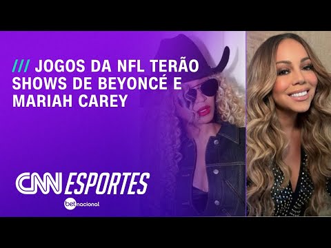 Jogos da NFL terão shows de Beyoncé e Mariah Carey | LIVE CNN