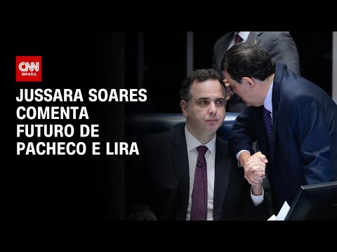 Jussara Soares comenta futuro de Pacheco e Lira | CNN PRIME TIME