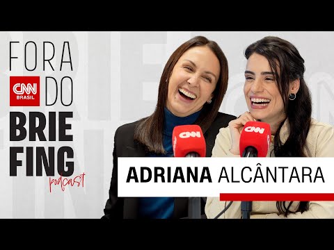 Adriana Alcântara I Fora do Briefing #7