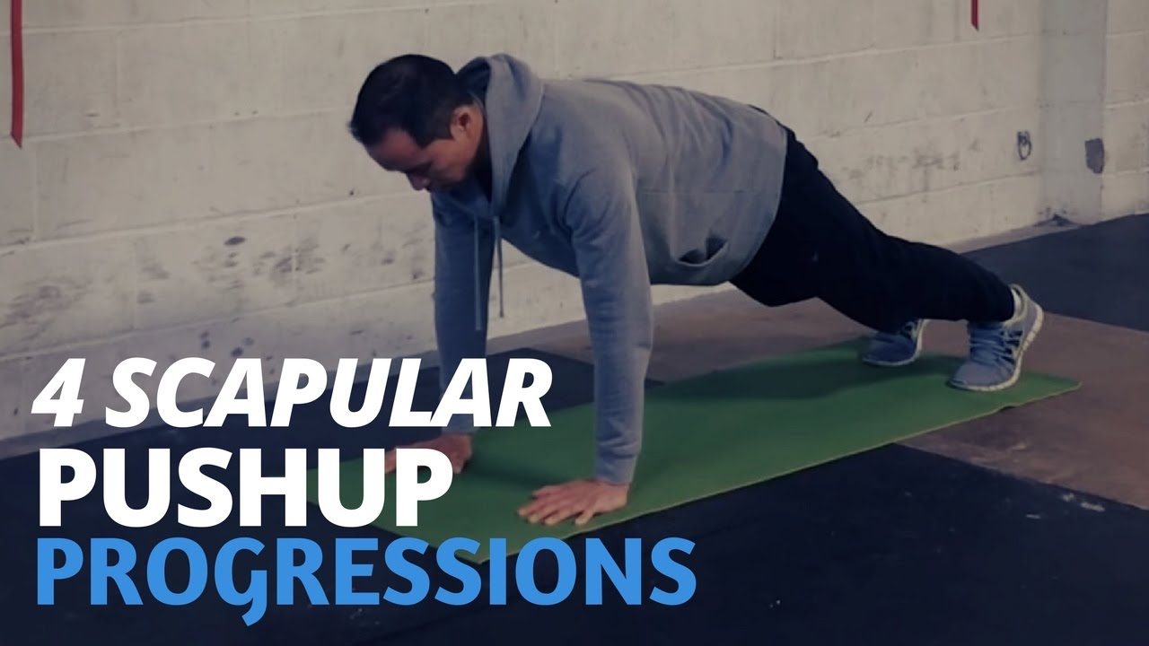 4 Scapular Pushup Progressions - YouTube