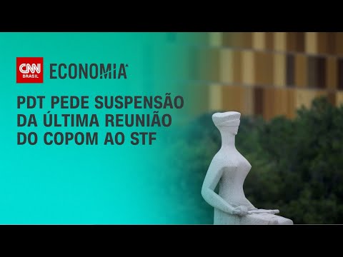 PDT pede suspensão da última reunião do Copom ao STF | CNN ARENA