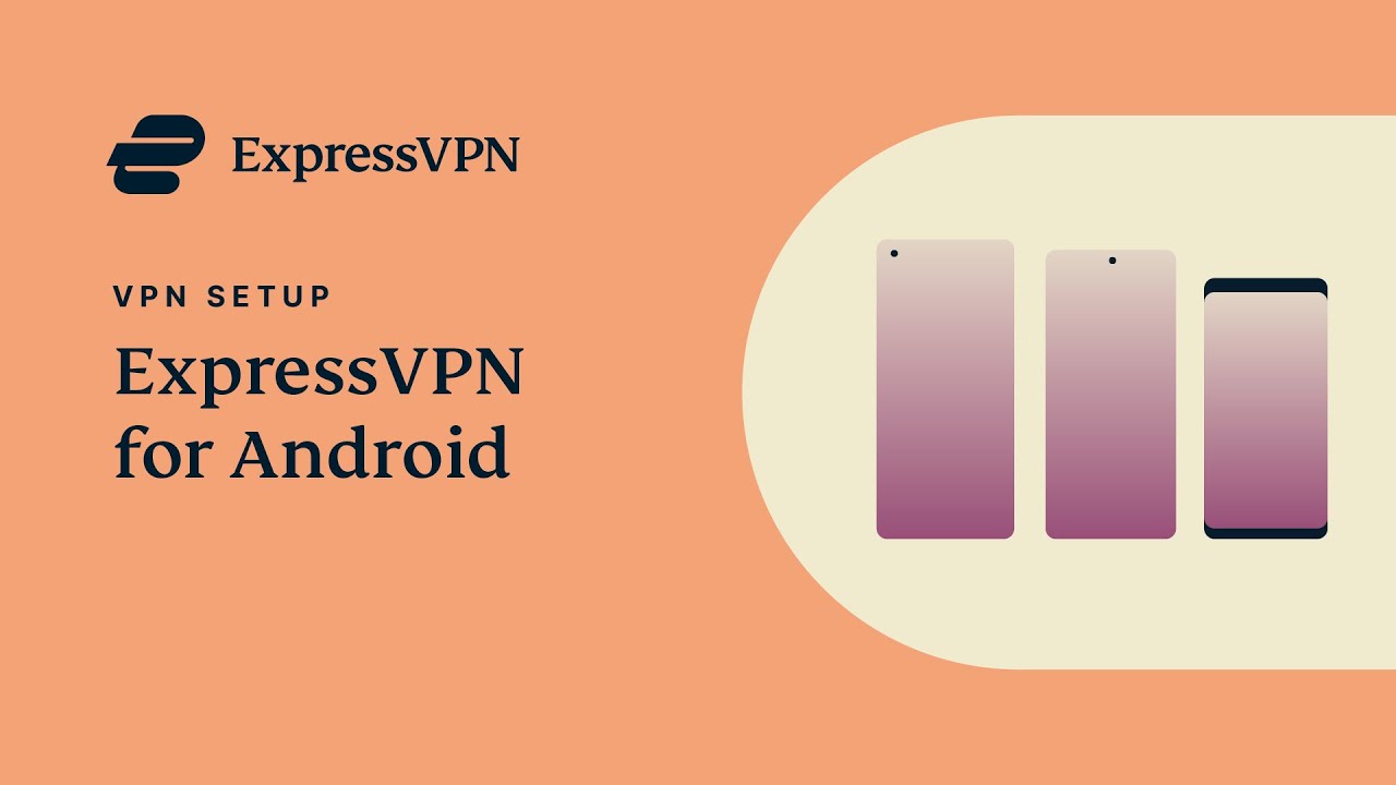 ExpressVPN for Android - App setup tutorial