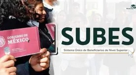 Beca Benito Juárez: ¿Qué es SUBES y cómo registrarse por primera vez para acceder al beneficio?