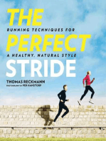 The Perfect Stride: A Runner?s Guide to Healthier Technique, Performance, and Speed