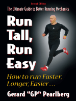 Run Tall Run Easy: The Ultimate Guide to Better Running Mechanics