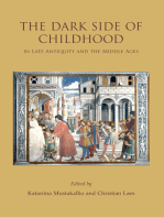 The Dark Side of Childhood in Late Antiquity and the Middle Ages