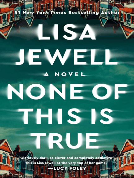 None of This Is True: A Novel